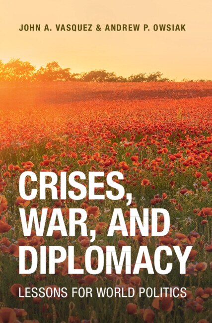 Crises War and Diplomacy by John A. Vasquez, Paperback | Indigo Chapters