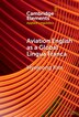 Aviation English as a Global Lingua Franca by Hyejeong Kim, Hardcover | Indigo Chapters