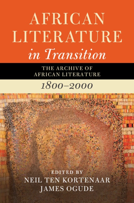 African Literature in Transition: Volume 1 by James Ogude, Hardcover | Indigo Chapters