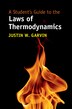 A Student's Guide to the Laws of Thermodynamics by Justin W. Garvin, Paperback | Indigo Chapters