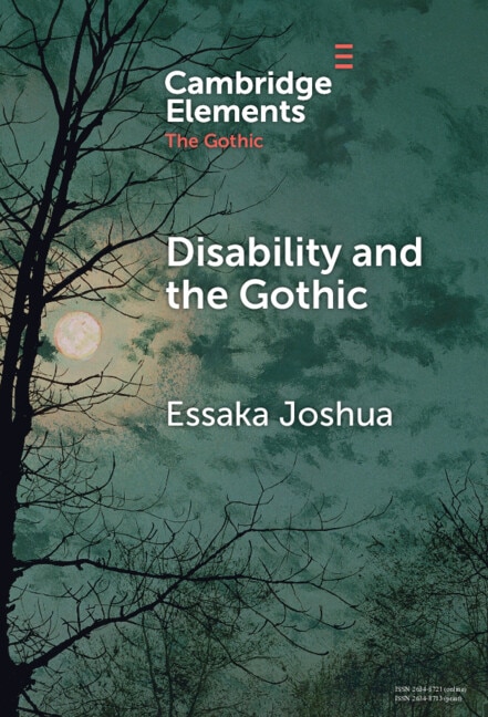 Disability and the Gothic by Essaka Joshua, Hardcover | Indigo Chapters
