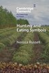 Hunting and Eating Symbols by Nerissa Russell, Hardcover | Indigo Chapters