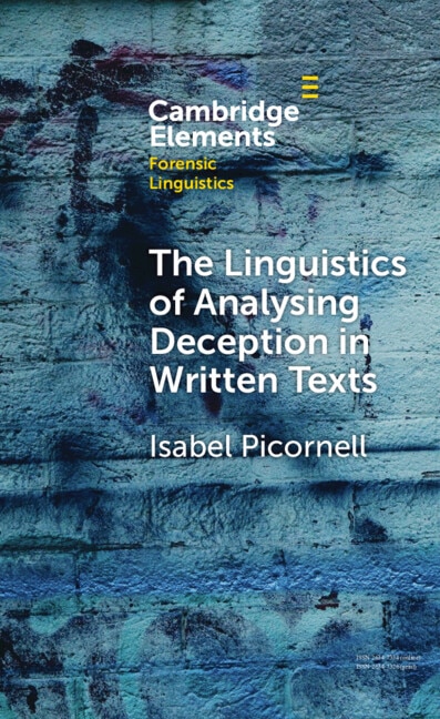 The Linguistics of Analysing Deception in Written Texts by Isabel Picornell, Hardcover | Indigo Chapters
