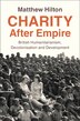 Charity After Empire by Matthew Hilton, Hardcover | Indigo Chapters