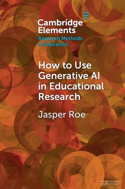 How to Use Generative AI in Educational Research by Jasper Roe, Paperback | Indigo Chapters