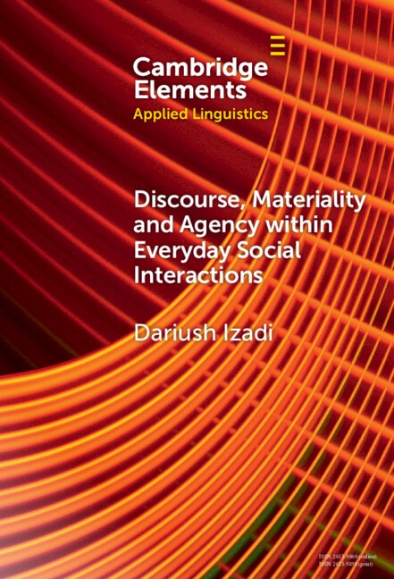 Discourse Materiality and Agency within Everyday Social Interactions by Dariush Izadi, Hardcover | Indigo Chapters