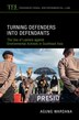Turning Defenders into Defendants by Agung Wardana, Hardcover | Indigo Chapters