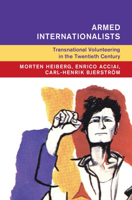 Armed Internationalists by Morten Heiberg, Hardcover | Indigo Chapters