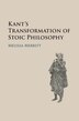 Kant's Transformation of Stoic Philosophy by Melissa Merritt, Paperback | Indigo Chapters