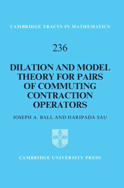 Dilation and Model Theory for Pairs of Commuting Contraction Operators by Joseph A. Ball, Hardcover | Indigo Chapters
