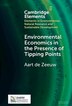 Environmental Economics in the Presence of Tipping Points by Aart de Zeeuw