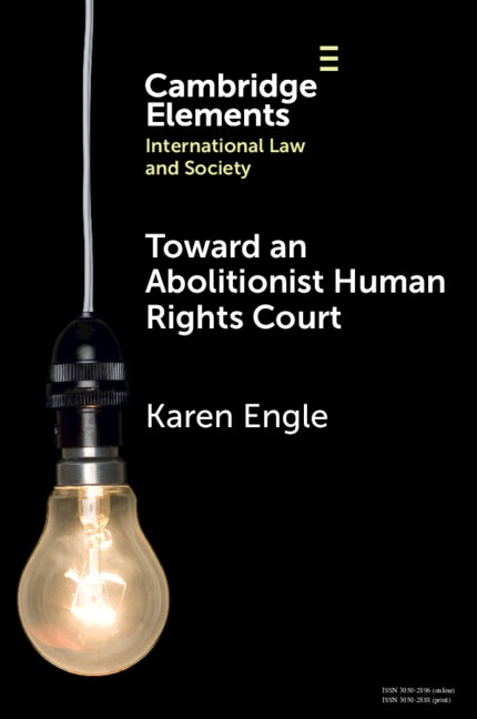 Toward an Abolitionist Human Rights Court by Karen Engle