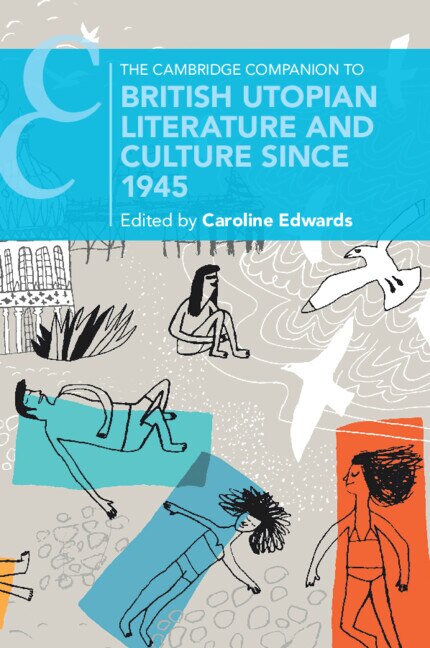The Cambridge Companion to British Utopian Literature and Culture since 1945 by Caroline Edwards, Paperback | Indigo Chapters