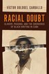 Racial Doubt by Víctor Goldgel Carballo, Hardcover | Indigo Chapters
