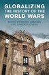 Globalizing the History of the World Wars by Bruno Cabanes