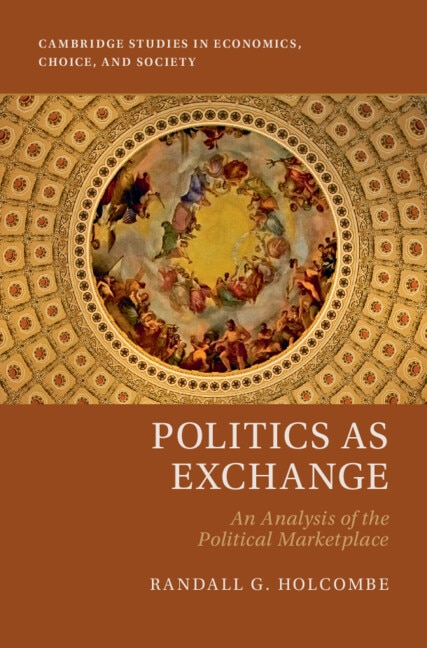 Politics as Exchange by Randall G. Holcombe, Paperback | Indigo Chapters