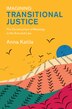 Imagining Transitional Justice by Anna Katila, Hardcover | Indigo Chapters