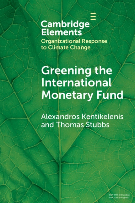 Greening the International Monetary Fund by Alexandros Kentikelenis, Paperback | Indigo Chapters