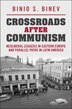 Crossroads After Communism by Binio S. Binev, Paperback | Indigo Chapters