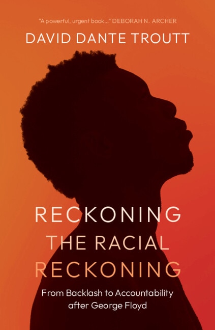 Reckoning the Racial Reckoning by David Dante Troutt, Hardcover | Indigo Chapters