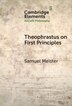 Theophrastus on First Principles by Samuel Meister, Hardcover | Indigo Chapters