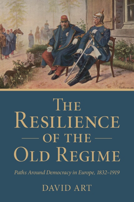 The Resilience of the Old Regime by David Art, Paperback | Indigo Chapters