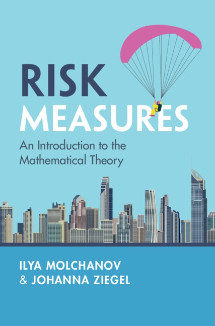 Risk Measures by Ilya Molchanov, Paperback | Indigo Chapters