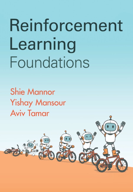 Reinforcement Learning Foundations by Shie Mannor, Hardcover | Indigo Chapters