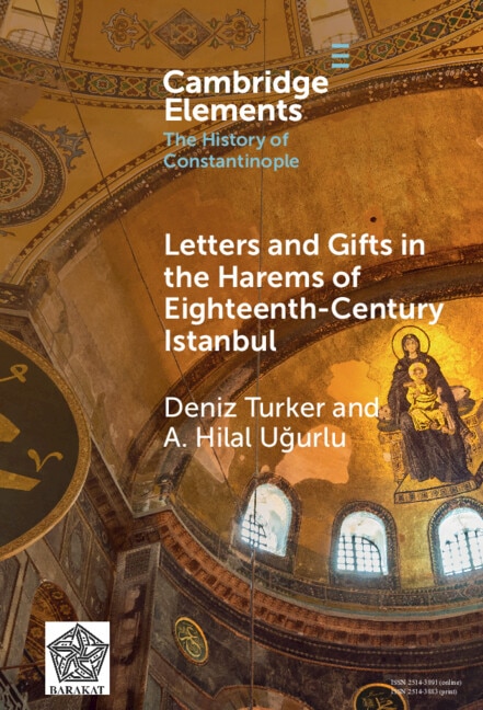 Letters and Gifts in the Harems of Eighteenth-Century Istanbul by Deniz Türker