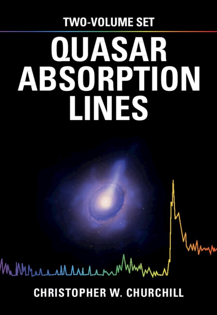Quasar Absorption Lines 2 Volume Hardback Set by Christopher W. Churchill, Boxed Set/Slip Case/Casebound | Indigo Chapters
