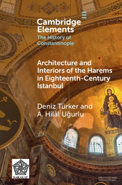 Architecture and Interiors of the Harems in Eighteenth-Century Istanbul by Deniz Türker, Paperback | Indigo Chapters