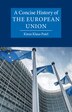 A Concise History of the European Union by Kiran Klaus Patel, Hardcover | Indigo Chapters