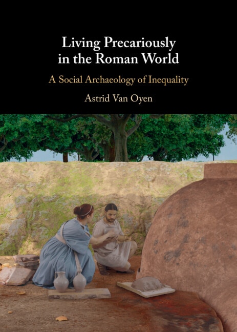 Living Precariously in the Roman World by Astrid Van Oyen, Hardcover | Indigo Chapters