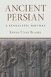 Ancient Persian by Kevin T. van Bladel, Hardcover | Indigo Chapters