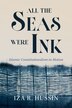 All the Seas Were Ink by Iza R. Hussin, Hardcover | Indigo Chapters