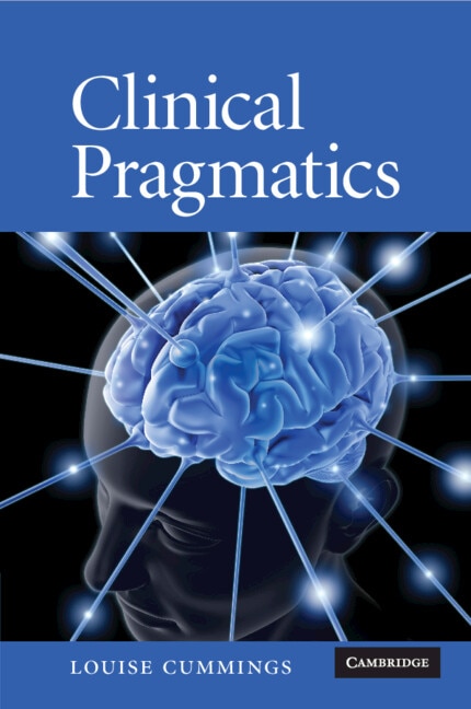 Clinical Pragmatics by Louise Cummings, Paperback | Indigo Chapters