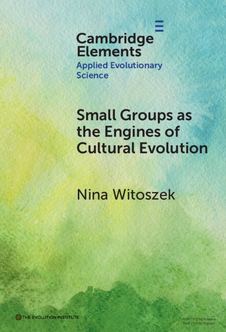 Small Groups as the Engines of Cultural Evolution by Nina Witoszek, Hardcover | Indigo Chapters