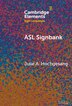 ASL Signbank by Julie A. Hochgesang, Hardcover | Indigo Chapters