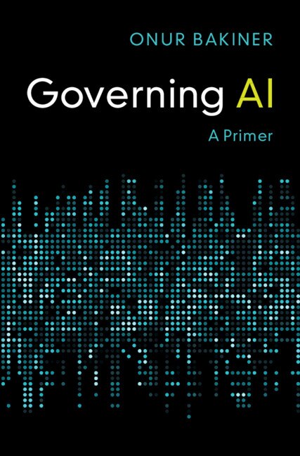 Governing AI by Onur Bakiner, Hardcover | Indigo Chapters