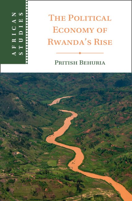 The Political Economy of Rwanda's Rise by Pritish Behuria, Hardcover | Indigo Chapters