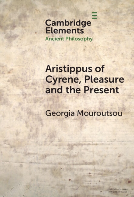 Aristippus of Cyrene Pleasure and the Present by Georgia Mouroutsou, Hardcover | Indigo Chapters