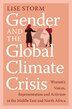 Gender and the Global Climate Crisis by Lise Storm, Hardcover | Indigo Chapters