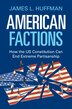 American Factions by James L. Huffman, Paperback | Indigo Chapters