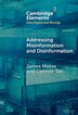 Addressing Misinformation and Disinformation by James Meese, Hardcover | Indigo Chapters