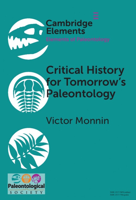 Critical History for Tomorrow's Paleontology by Victor Monnin, Hardcover | Indigo Chapters