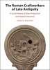 The Roman Craftworkers of Late Antiquity by Hallie G. Meredith, Paperback | Indigo Chapters