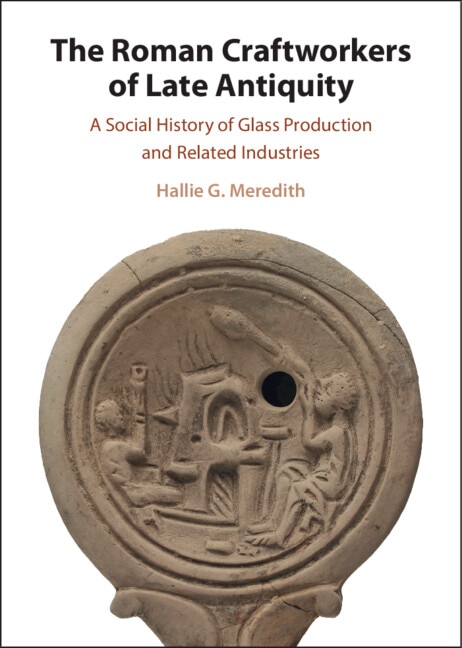 The Roman Craftworkers of Late Antiquity by Hallie G. Meredith, Paperback | Indigo Chapters