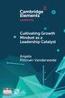 Cultivating Growth Mindset as a Leadership Catalyst by Angela Pittman-Vanderweide, Paperback | Indigo Chapters