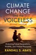 Climate Change and the Voiceless by Randall S. Abate, Hardcover | Indigo Chapters