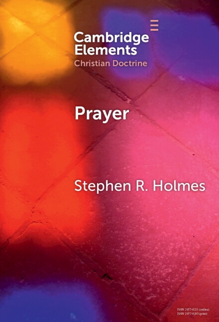 Prayer by Stephen R. Holmes, Hardcover | Indigo Chapters